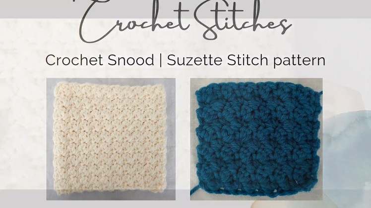 Crochet Stitches: Suzette Stitch Snood
