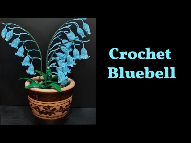How to crochet Bluebell flower