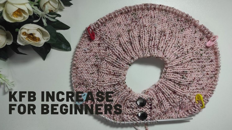 KFB Increase For Beginners | Knitting Help | Tutorial In Urdu