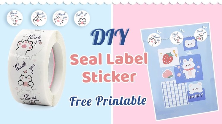 Cách làm Sticker Niêm Phong gói hàng | Miễn phí file in | DIY Seal Label Sticker | Free Printable