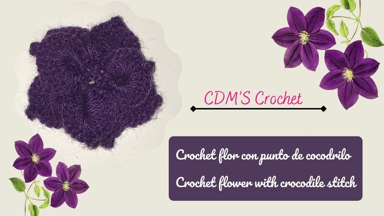 Crochet flor con punto de cocodrilo. Crochet flower with crocodile stitch
