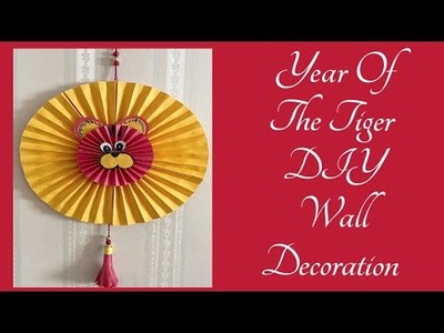 DIY Chinese.Vietnamese New Year Wall DECOR |Year Of The Tiger Easy Craft Idea For Everyone