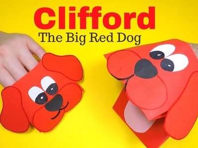 How to Make Clifford the Big Red Dog Hand Puppet | Paper Crafts for Kids