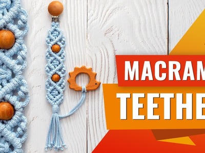 Macrame Teether Tutorial | DIY macrame | Macrame Teether Pattern
