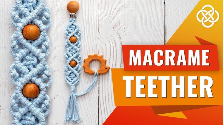 Macrame Teether Tutorial | DIY macrame | Macrame Teether Pattern
