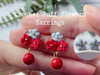 Pt. 1 Micro Crochet Puff Flowers Earrings. How to crochet a puff flower with embroidery thread