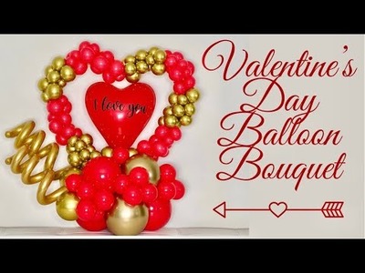 Valentine's Day Balloon Bouquet.DIY Balloon Bouquet
