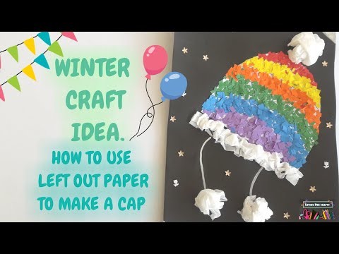 WINTER CRAFT IDEA | How To Use Left Out Paper To Make A Cap | Loving Fun Crafts
