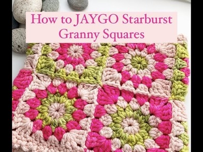 How to Crochet JAYGO (join as you go) Starburst Granny Squares for the Winter Burst Cowl Pattern