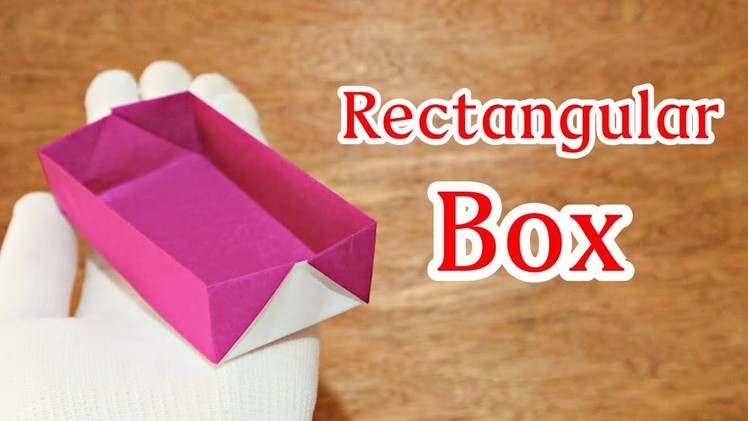 How to fold a Rectangular Box. Origami. Paper craft tutorial.