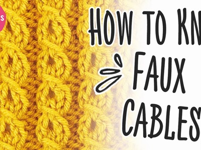 How to Knit - Faux Cables