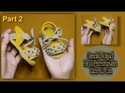 Sandal bayi rajut perempuan (Part.2) Tutorial. how to crochet slipper baby girls