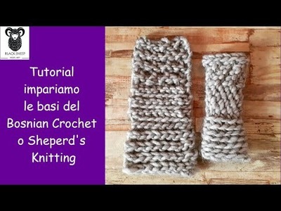 Tutorial impariamo le basi del Bosnian Crochet o Sheperd's Knitting