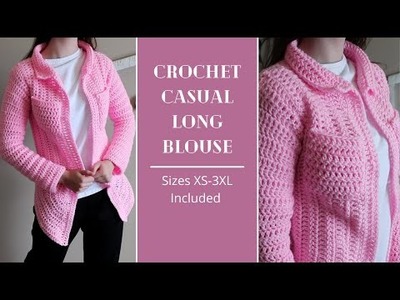 XS-3XL | Crochet Casual Long Blouse | DIY Tutorial & Pattern