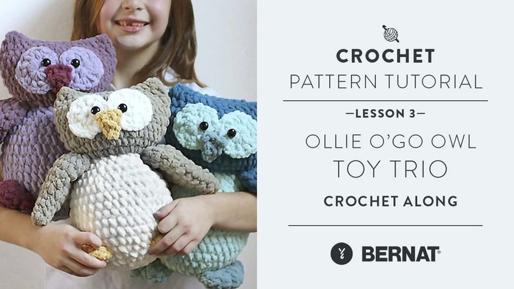 Crochet Along Lesson 3 | Ollie the O'Go Owl Toy Trio