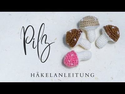 Häkelanleitung Pilz | how to crochet a mushroom | crochetpattern