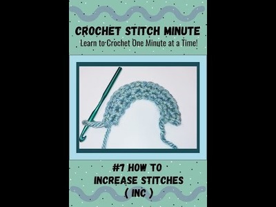 Increase Single Crochet: 1 Minute Crochet #7