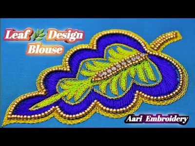 Single Leaf Design Blouse Work Using Beads & Thread In Aari Embroidery Work | Nakshatra Designers