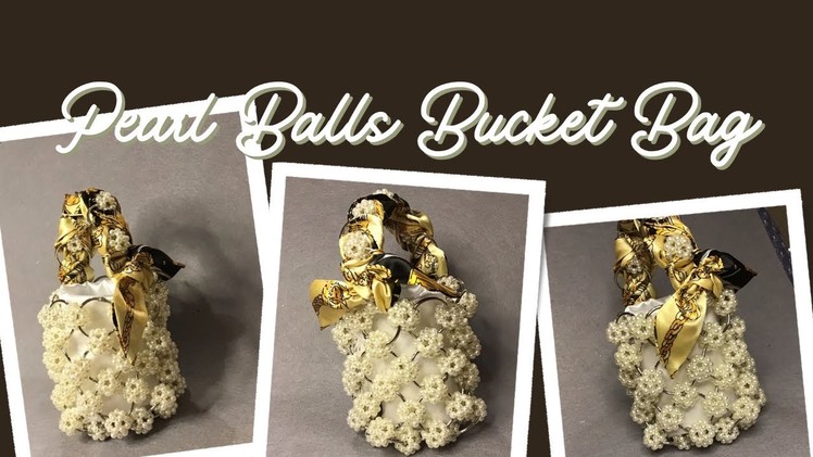 DIY Pearl Beaded Balls Bucket Bag @Create with Angelina