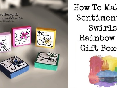 How To Make a Sentimental Swirls Rainbow of Gift Boxes