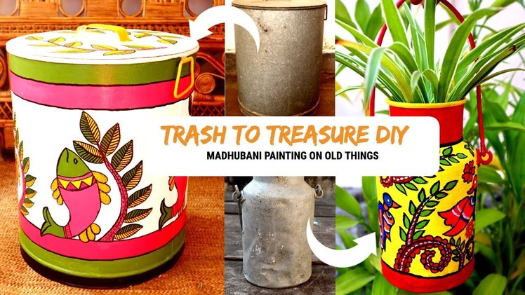 Trash To Treasure DIYs || Painting 25 Years Old Milk Can & Drum || Madhubani Art On Things ||