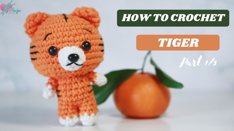 #279 | How to crochet amigurumi | AMIGURUMI TIGER (P1.3) | Free pattern | AmiguWorld