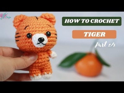#280 | How to crochet amigurumi | AMIGURUMI TIGER (P2.3) | Free pattern | AmiguWorld