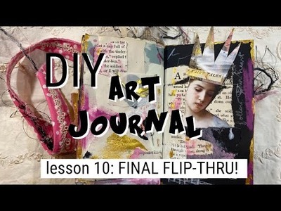 DIY ART JOURNAL LESSON 10 | FINAL FLIP-THROUGH | FREE TUTORIAL