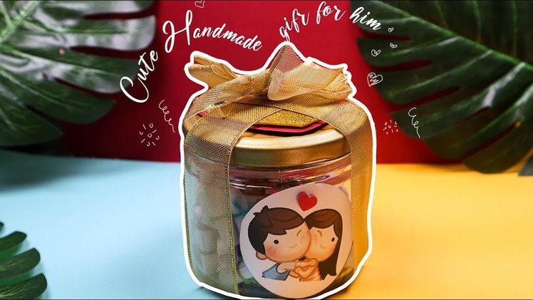 Gift ideas | Cute birthday gift for him | Birthday jar |  Valentines day gifts