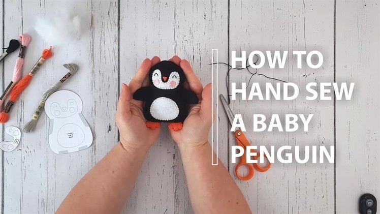 Hand Sewing a Baby Penguin