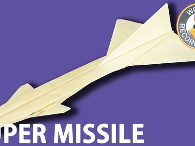How to make a Paper Airplane "SUPER MISSILE" [Tutorial] | Takuo Toda