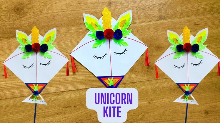 Kite Making | how to make paper kite | How to make unicorn kite at home | school activitie idea