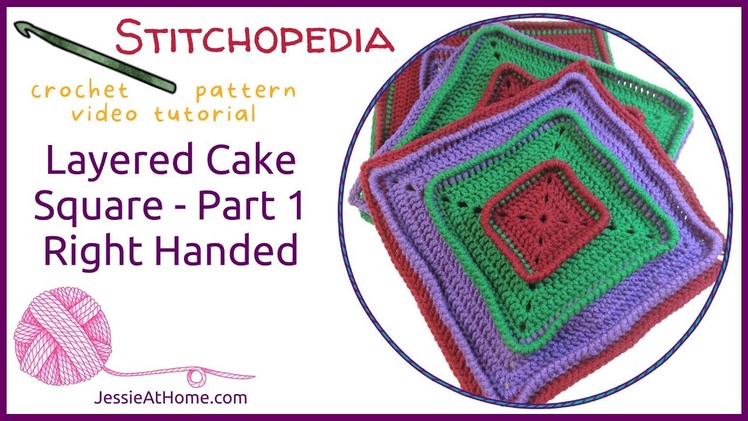 Video Layered Cake Crochet Square Part 1 - Right Handed