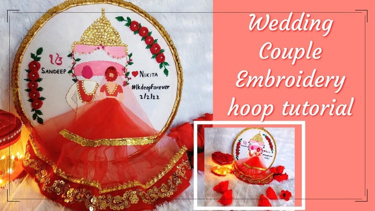 Wedding Couple embroidery hoop| Punjabi Bride and groom |step by step tutorial for beginners