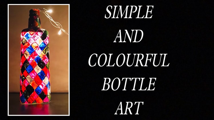 DIY Bottle Art.Simple Bottle Painting.Easy Bottle Craft.Simple & colourful bottle art.NAZ WORLD