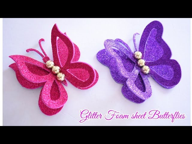 DIY Crafts : How To Make Paper Butterflies (Very Easy ) | Glitter Foam Sheet Butterfly| artmypassion