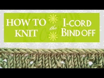 How to Knit the I-Cord Bind Off | Wiam's Crafts
