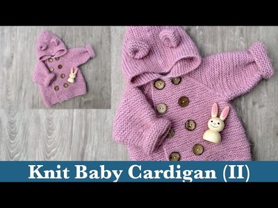 Knit Baby Cardigan with Raglan Line || ALL Sizes || Size: 6-18 Months || Part Two.