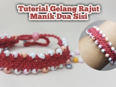 Tutorial 111 - Crochet || Membuat Gelang Rajut Manik Dua Sisi - Easy Tutorial , Bracelet Crochet