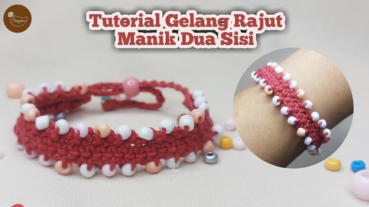 Tutorial 111 - Crochet || Membuat Gelang Rajut Manik Dua Sisi - Easy Tutorial , Bracelet Crochet