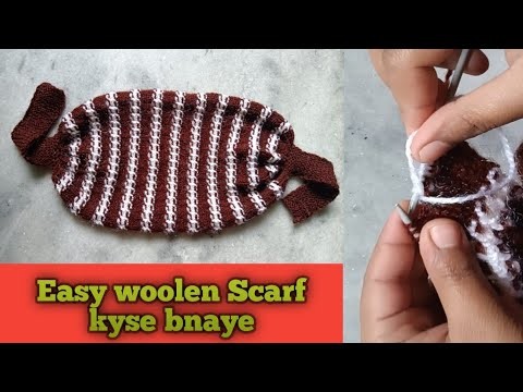 Easy woolen Scarf kyse bnaye,2022 ladies Scarf design. ladies Cap. woolen Scarf