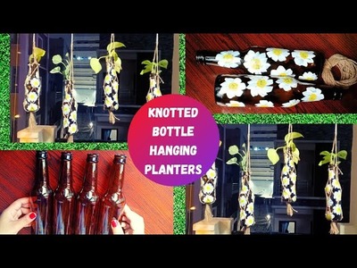 Knotted Bottles making at home.Diy Hanging knotted Bottles.Garden decor ideas.