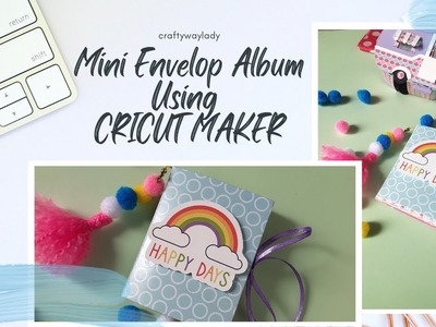 Mini Envelope Album Using Cricut Maker | Mini scrapbooks | Cricut Projects