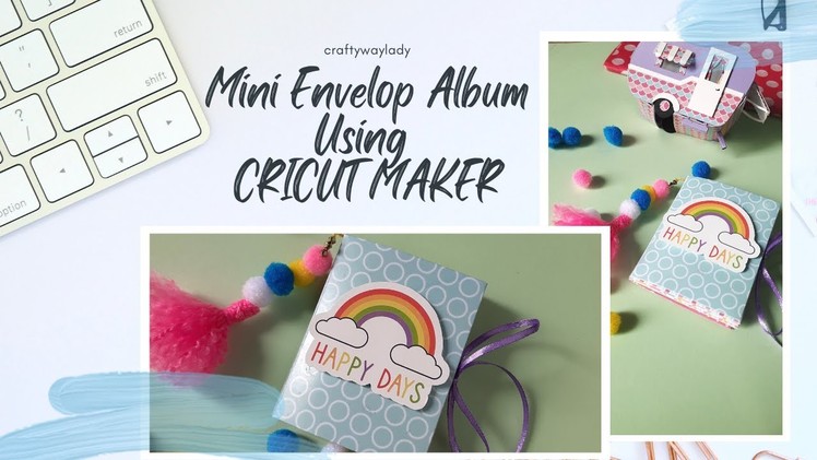 Mini Envelope Album Using Cricut Maker | Mini scrapbooks | Cricut Projects