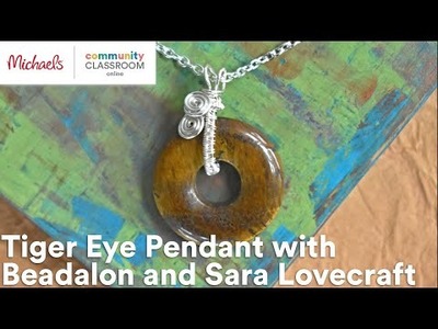 Online Class: Tiger Eye Pendant with Beadalon and Sara Lovecraft | Michaels