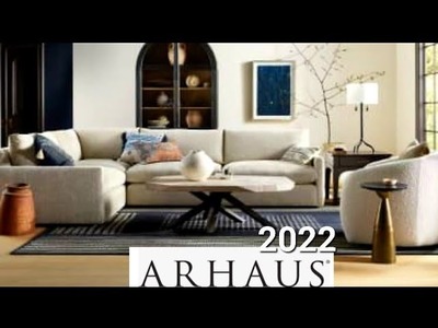 ARHAUS 2022 Home Decor & Furniture | Stunning Interior Design