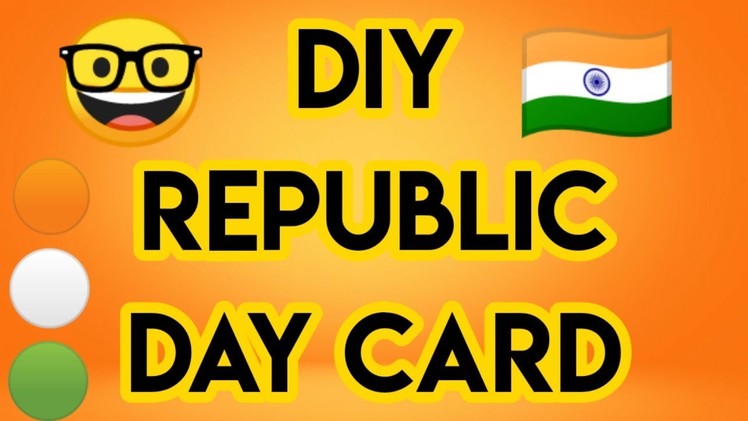 DIY Republic Day Greeting card. Republic day card making ideas handmade. Republic day card 2022