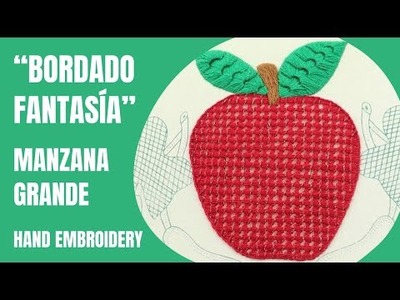 HAND EMBROIDERY APPLE FANTASY EMBROIDERY | BORDADO FANTASÍA MANZANA GRANDE