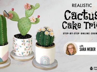 NEW ONLINE COURSE - Cactus Cake Trio Tutorial - ON SUGAR GEEK SHOW