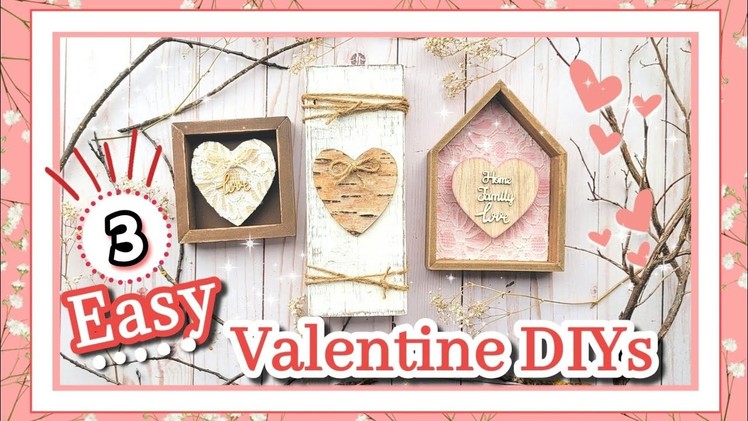 3 Easy and Beautiful Valentine DIYs || Rustic and Romantic Valentine Crafts
